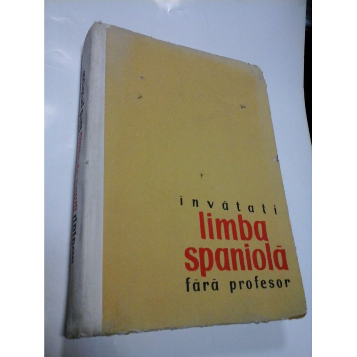 INVATATI LIMBA SPANIOLA FARA PROFESOR - PAUL TEODORESCU - ed.a 2-a